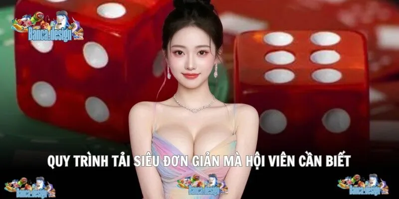 Quy trình tải siêu đơn giản mà hội viên cần biết