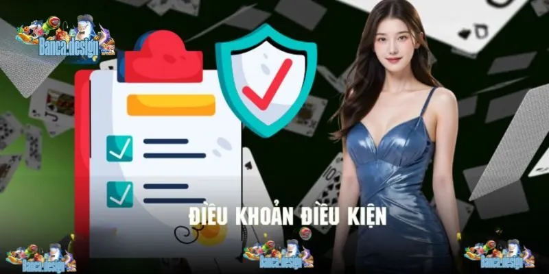 Vài nét về điều khoản điều kiện có mặt tại Bắn Cá Đổi Thưởng