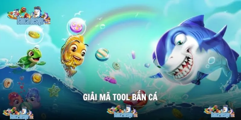 Giải mã tool bắn cá