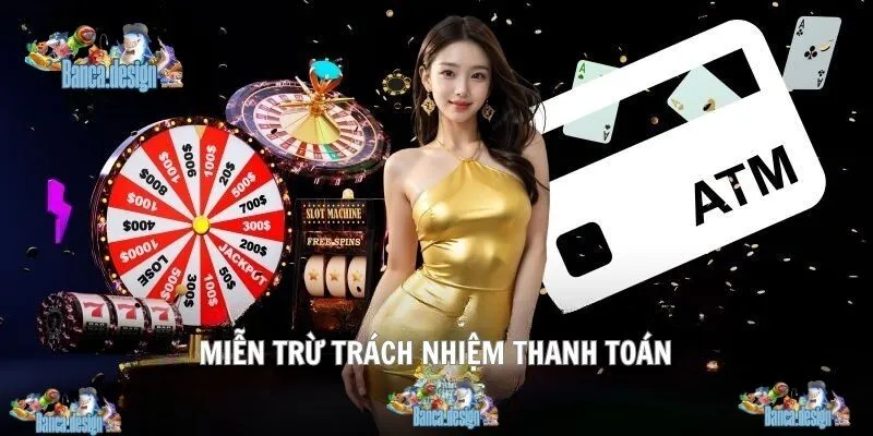 Thông tin về chính sách miễn trừ khi hội viên thực hiện thanh toán