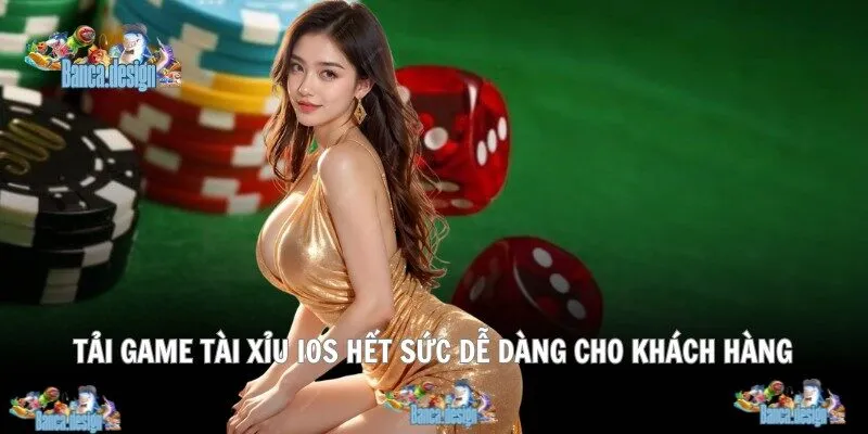 Tải game tài xỉu ios hết sức dễ dàng cho khách hàng